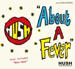 JPOP4枚1000円★HUSH About A Fever sxne-005