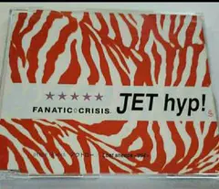 FANATIC◇CRISIS　JET hyp
