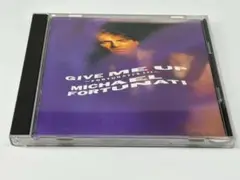 GIVE ME UP / MICHAEL FORTUNATI