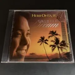 ハーブ・オオタ・ジュニア『Ukulele Dream』