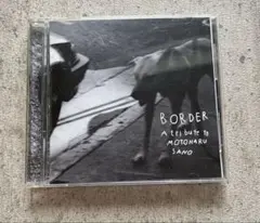 佐野元春BORDER - A Tribute to Motoharu Sano