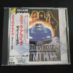 超レア盤　美品！★セイ・ノー・モア/スティル・アライヴ★CDアルバム