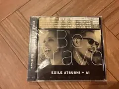 新品未開封 EXILE ATSUSHI ＋ AI「Be Brave」CD+DVD