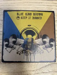 BLUE KING BROWN KEEP IT DUBBED CD