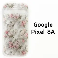 Google Pixel8a ケース カバー クリア ローズ 花柄