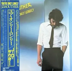 You're Only Lonely J.D.サウザー