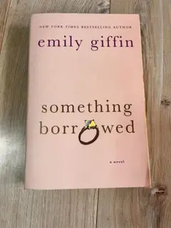“Something borrowed “ Emily Giffin