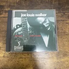 ジョー・ルイス・ウォーカー/ブルース・サヴァイヴァー