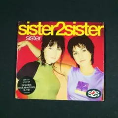 『Sister』シスター2シスター