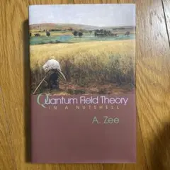 Quantum Field Theory in a Nutshell