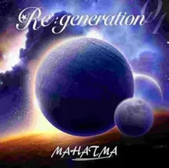 【MAHATMA】Re:generation
