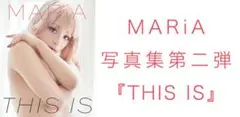 MARiA 写真集第二弾『THIS IS』