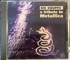 DIE KRUPPS / a tribute to Metallica メタリカ