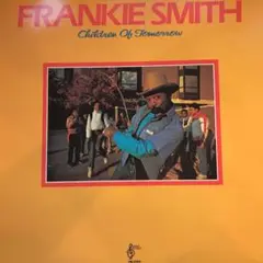 FRANKIE SMITH Children Of Tomorrow