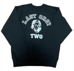 LAST ORGY 2 SWEAT SHIRT スウェット トレーナー