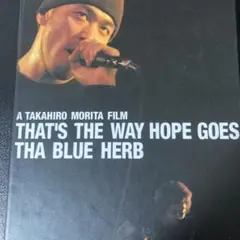 THA BLUE HERB/THAT'S THE WAY HOPE GOES