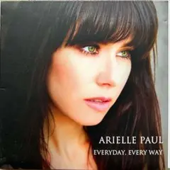 Arielle Paul / Everyday, Every Way