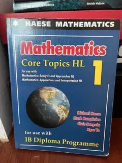 Mathematics Core Topics HL 1 国際バカロレア DP Mathematics: Core Topics HL – Haese Mathematics