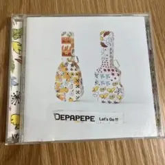 DEPAPEPE Let's Go !!!