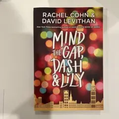 Mind the Gap, Dash u0026 Lily