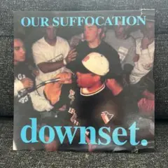downset. Our Suffocation レコード
