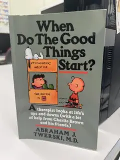 When Do The Good Things Start?