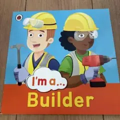 I’m a… Builder