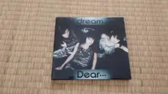 dream「Dear···」
