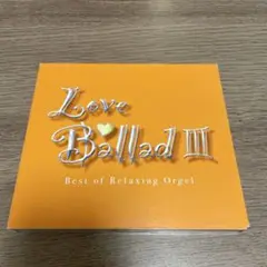 Love Ballad III Best of Relaxing Orgel