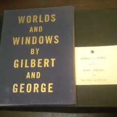 Worlds and Windows Gilbert u0026 George