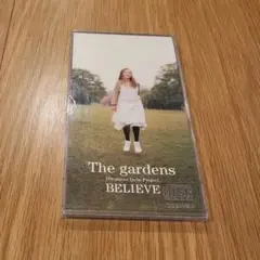The gardens「BELIEVE」