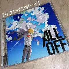 【ALL OFF】リフレインボーイ(アニメ盤) CD＋特典DVD