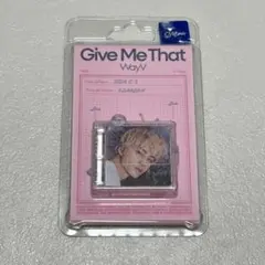 シャオジュン WayV Give Me That