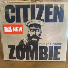 CITIZEN ZOMBIE THE POP GROUP CD 新品
