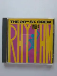 THE 28TH ST. CREW / I NEED A RHYTHM