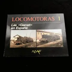 ガーラット式機関車 写真資料集「LOCOMOTORAS 1」MAF EDITOR