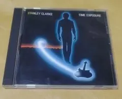 スタンリー・クラーク / タイム・エクスポージャー