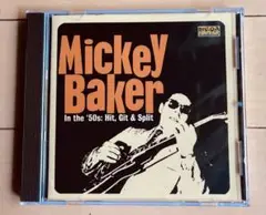 Mickey Baker In the '50s:Hit,Git & Split