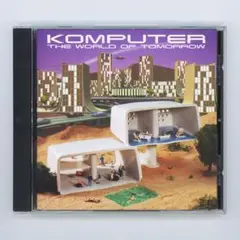 KOMPUTER － THE WORLD OF TOMORROW