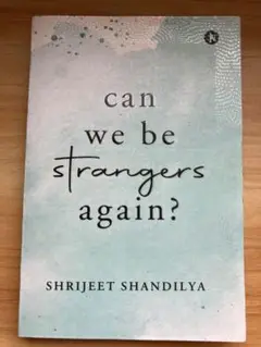 can we be strangers again?