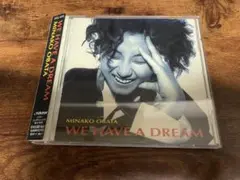 MINAKO OBATA CD「WE HAVE A DREAM」ミナコ・オバタ●