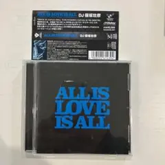 ALL IS LOVE IS ALL(邦楽ロック MIX CDコンピレーション)