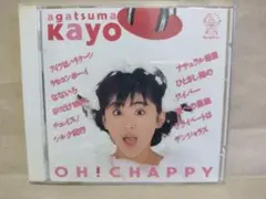 我妻佳代 / OH! CHAPPY