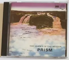 THE SILENCE OF THE MOTION / PRISM　プリズム
