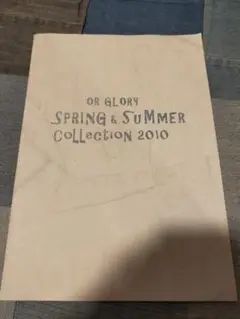 オアグローリー　OR GLORY 　カタログ COLLECTION 2010