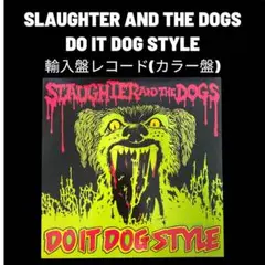 米LP Slaughter And The Dogs Do It Dog Style TAANG!#212 Taang! Records /00260 Slaughter And The Dogs - Do It Dog Style, Vinyl Record Album