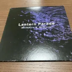 Lantern Parade／Melodies & Memories