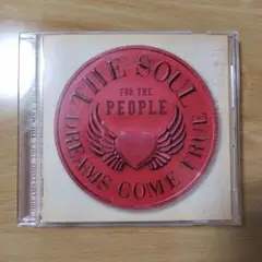 DREAMS COME TRUE THE SOUL FOR THE PEOPLE