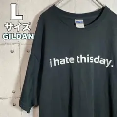 GILDAN ブラック Tシャツ L i hate this day. 古着