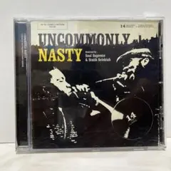 UNCOMMONLY NASTY CD